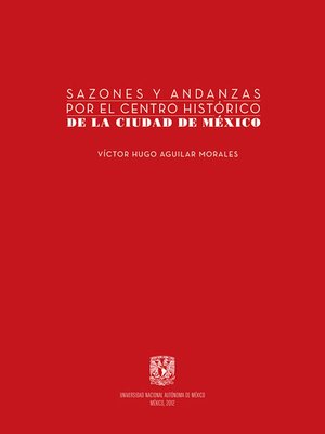cover image of Sazones y andanzas por el Centro Histórico de la Ciudad de México